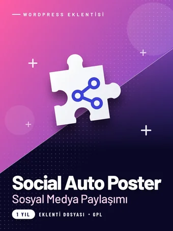 Social Auto Poster WordPress Eklentisi (GPL, 1 Yıl)